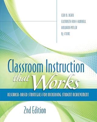 Classroom Instruction That Works: Research-based Strategies for Increasing Student Achievement by Hubbell, Elizabeth Ross; Ceri, Dean B.; Stone, Bj; Pitler, Howard | Paperback | Teaching Skills & Techniques