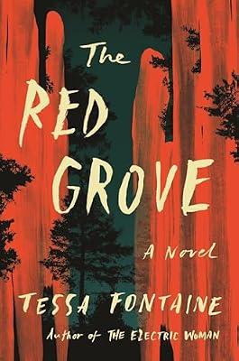The Red Grove: A Novel by Fontaine, Tessa | Hardcover | Fiction