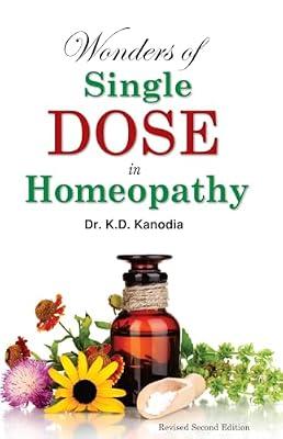 Wonders of a Single Dose in Homoeopathy by Dr. K.D. Kanodia | Paperback | Homoeopathy