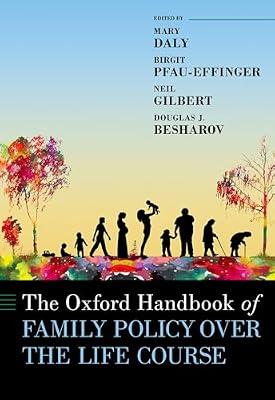 The Oxford Handbook of Family Policy over the Life Course: A Life-course Perspective (Oxford Library of International Social Policy) | Hardcover | Social Science