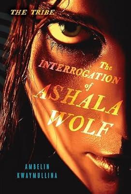 The Interrogation of Ashala Wolf: 1 (The Tribe) by Kwaymullina, Ambelin | Paperback | Young Adult Fiction