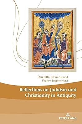 Reflections on Judaism and Christianity in Antiquity | Hardcover | Religion