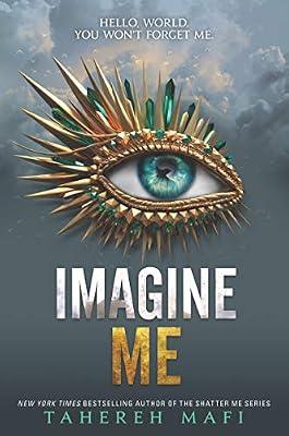 Imagine Me: A Novel: 6 (Shatter Me, 6) by Mafi, Tahereh | Hardcover | Young Adult Fiction