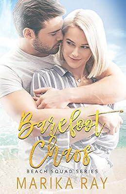 Barefoot Chaos: A Smart Romantic Comedy: 3 (Beach Squad) by Ray, Marika | Paperback | Fiction