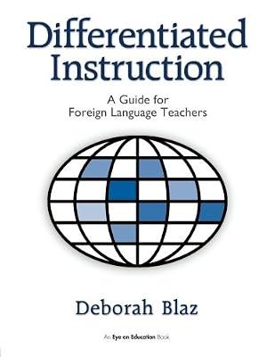 Differentiated Instruction: A Guide for Foreign Language Teachers by Blaz, Deborah | Paperback | Teachers' Classroom Resources & Material