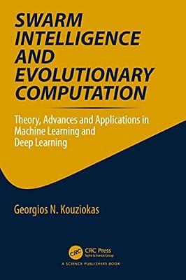 Swarm Intelligence and Evolutionary Computation: Theory, Advances and Applications in Machine Learning and Deep Learning | Hardcover | Machine Learning