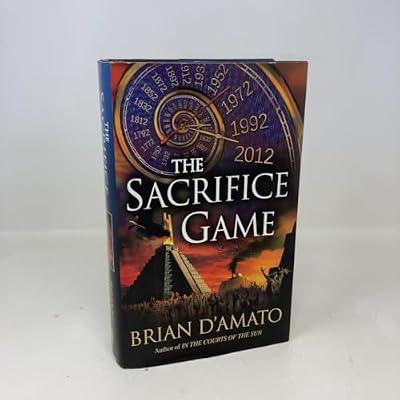 The Sacrifice Game (Sacrifice Game Trilogy) by D'Amato, Brian | Hardcover