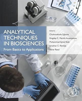 Analytical Techniques in Biosciences: From Basics to Applications | Paperback | Molecular Biology