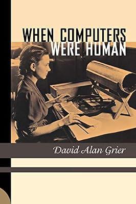 When Computers Were Human by Grier, David Alan | Paperback | Science