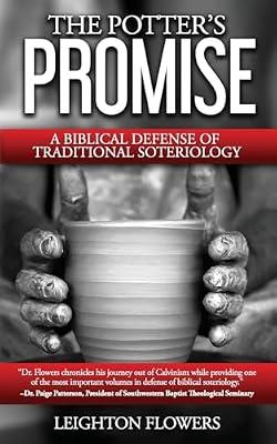 The Potter's Promise: A Biblical Defense of Traditional Soteriology by Flowers, Leighton | Paperback | Religion