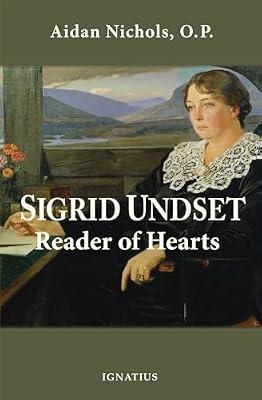 Sigrid Undset: Reader of Hearts by Nichols, Aidan | Paperback | Biography & Autobiography