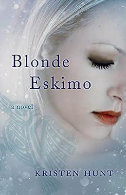 Blonde Eskimo: A Novel by Hunt, Kristen | Paperback | Juvenile Fiction