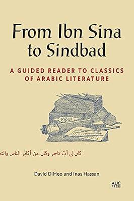 From Ibn Sina to Sindbad: A Guided Reader to Classics of Arabic Literature by Hassan, Inas; DiMeo, David | Paperback | Arabic