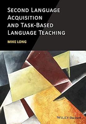 Second Language Acquisition and Task-Based Language Teaching: New Trends and Sociolinguistic Implications by Long, Mike | Paperback | Language Arts & Disciplines