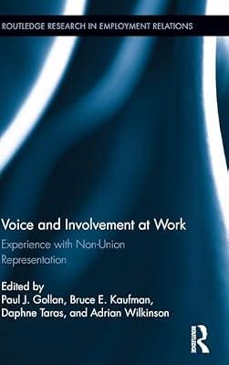 Voice and Involvement at Work: Experience with Non-Union Representation: 33 (Routledge Research in Employment Relations) | Hardcover | Business & Economics