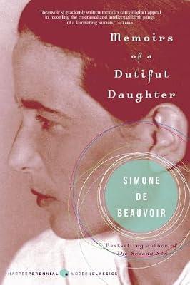 Memoris Of A Dutiful Daughter: An Intimate Autobiography of Intellectual Rebellion and Existentialism in 1920s France with Jean-Paul Sartre: 154 (Perennial Classics) by Beauvoir, Simone de | Paperback | Biography & Autobiography