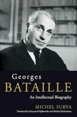 Georges Bataille: An Intellectual Biography by Surya, Michel | Paperback | Biography: General