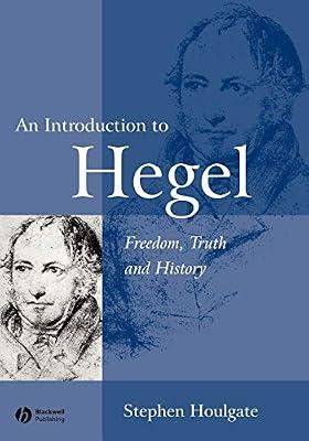 Introduction to Hegel - Freedom, Truth and History 2e by Houlgate, Stephen | Paperback | History Of Western Philosophy