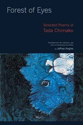 Forest of Eyes: Selected Poems of Tada Chimako by Tada Chimako | Paperback