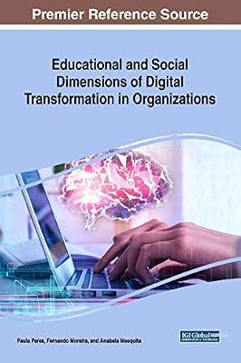 Educational and Social Dimensions of Digital Transformation in Organizations (Advances in Educational Technologies and Instructional Design) | Hardcover | Educational Equipment & Technology