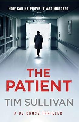 The Patient by Sullivan, Tim | Hardcover | Fiction