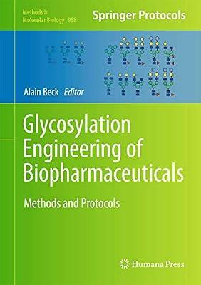 Glycosylation Engineering of Biopharmaceuticals: Methods and Protocols: 988 (Methods in Molecular Biology) | Hardcover | Technology & Engineering