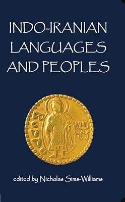 Indo-Iranian Languages and Peoples: Indo-Iranian LAN C: 116 (Proceedings of the British Academy) by British Academy | Hardcover | Language Arts & Disciplines