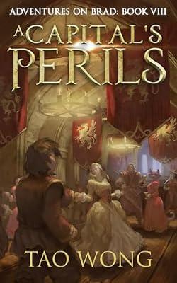A Capital's Perils: A New Adult LitRPG Fantasy: 8 (Adventures on Brad) by Wong, Tao | Paperback | Adventure Stories (Children'S