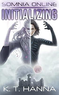 Somnia Online: Initializing: 1 by Hanna, K T | Hardcover | Science Fiction