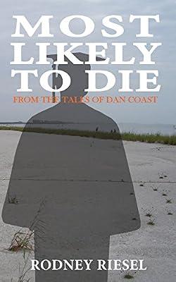 Most Likely to Die: 6 (From the Tales of Dan Coast) by Riesel, Rodney | Paperback | Fiction
