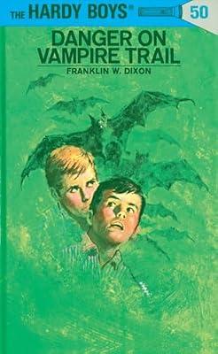 Hardy Boys 50: Danger on Vampire Trail by Dixon, Franklin W. | Hardcover | Juvenile Fiction