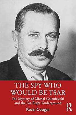 The Spy Who Would Be Tsar by Coogan, Kevin | Paperback | Biography & Autobiography