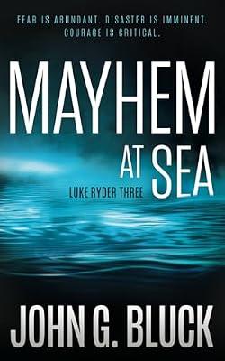 Mayhem At Sea: A Mystery Detective Thriller Series: 3 (Luke Ryder) by Bluck, John G | Paperback | Fiction