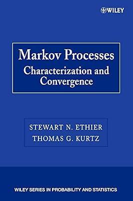 Markov Processes: Characterization and Convergence: 623 (Wiley Series in Probability and Statistics) by Kurtz, Thomas G.; Ethier, Stewart N. | Paperback | Mathematics