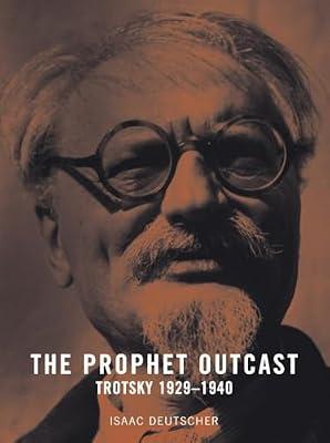 Prophet Outcast: Trotsky 1929-1940 by Deutscher, Isaac | Paperback | Biography & Autobiography