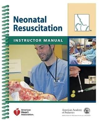 Neonatal Resuscitation Instructor Manual by American Academy of Pediatrics | Spiral_Bound | Neonatal Medicine