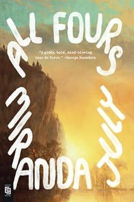 All Fours: A Novel by July, Miranda | Paperback | Fiction