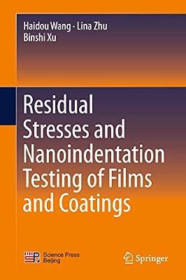 Residual Stresses and Nanoindentation Testing of Films and Coatings by Wang, Haidou; Zhu, Lina; Xu, Binshi | Hardcover | Testing Of Materials