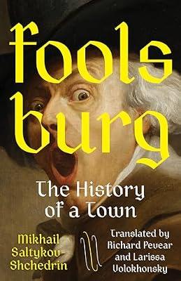 Foolsburg: The History of a Town by Saltykov-Shchedrin, Mikhail | Paperback | Fiction
