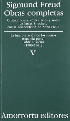 Obras Completas: Sigmund Freud: Volumen 5 (1900-01): La Interpretacion de los Suenos, Segunda Parte by Freud, Sigmund | Paperback | Psychology