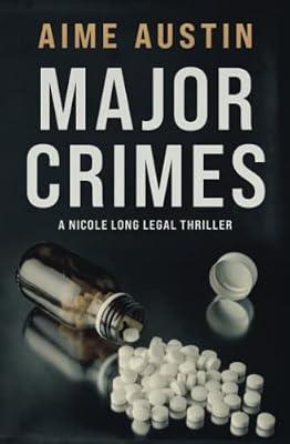 Major Crimes: 1 (The Nicole Long Legal Thriller) by Austin, Aime | Paperback | Political