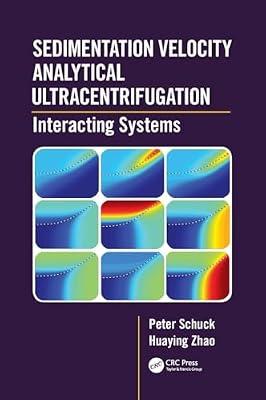 Sedimentation Velocity Analytical Ultracentrifugation: Interacting Systems by Schuck, Peter; Zhao, Huaying | Hardcover | Biochemistry