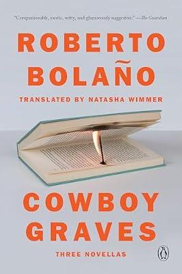 Cowboy Graves: Three Novellas by Bolao, Roberto | Paperback | Fiction
