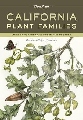 California Plant Families: West of the Sierran Crest and Deserts by Keator, Glenn | Paperback | Nature
