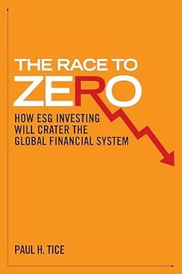 The Sustainable Investment Scam: The Progressive Plot to Take Over Wall Street and Control the Global Financial System by Tice, Paul H. | Hardcover | Investment & Securities