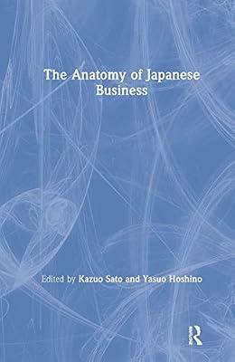 Anatomy of Japanese Business by Sato, Kazuo | Hardcover | Business & Economics