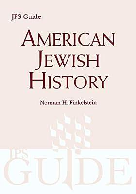 American Jewish History: A JPS Guide by Finkelstein, Norman H. | Paperback | Religion