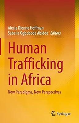 Human Trafficking in Africa: New Paradigms, New Perspectives | Hardcover | Social Science