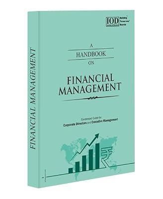 An Entrepreneur’s Handbook: FINANCIAL MANAGEMENT || A Must-Read Guide for Corporate Directors (New Release 2024) | By: Institute of Directors, India (Latest Edition 2025) by Institute of Directors IOD India | Paperback | #Business & Economics