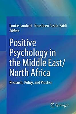 Positive Psychology in the Middle East/North Africa: Research, Policy, and Practise | Hardcover | Middle East
